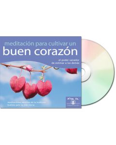 Meditación para Cultiva un Buen Corazón - Audio CD