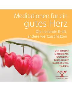 Meditationen für ein gutes Herz - Audio CD