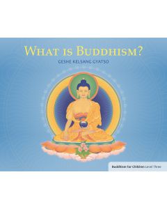 What is Buddhism? Buddhism for Children Level 3