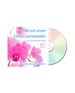 Wie wir unser Leben verwandeln - Hörbuch CD
