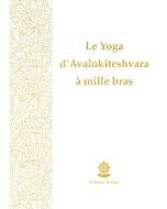 Le Yoga d' Avalokiteshvara à mille bras (livré imprimé ou numérique)