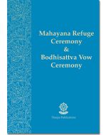 Mahayana Refuge Ceremony & Bodhisattva Vow Ceremony - Booklet