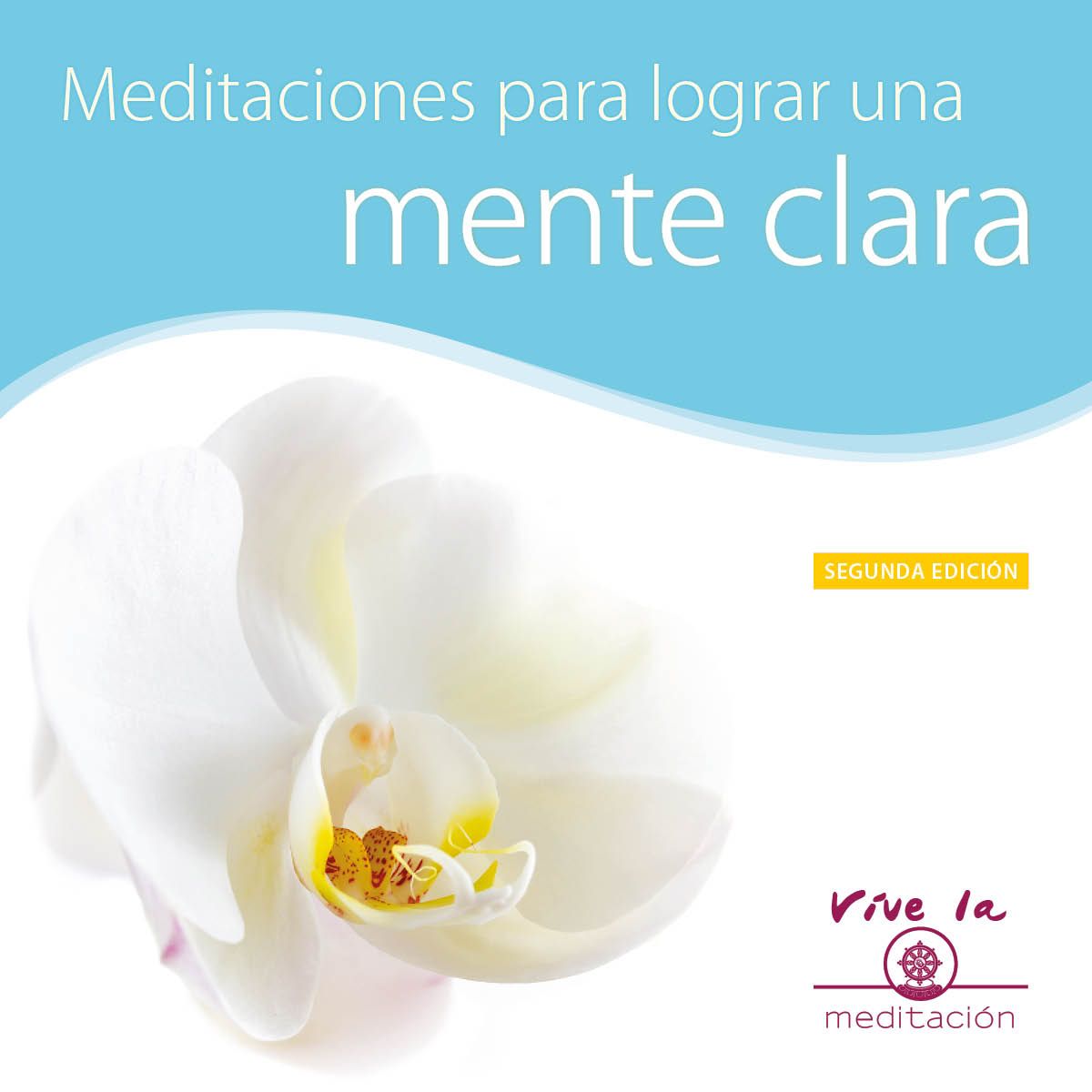 Meditaciones para una mente clara – Encuentra la felicidad en tu interior.